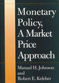 Monetary Policy, a Market Price Approach - Hardcover