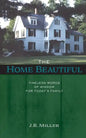 The Home Beautiful: Timeless Words of Wisdom for Today's Family - Paperback
