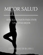 Mejor salud: Sencillos pasos para vivir una vida mejor - Paperback