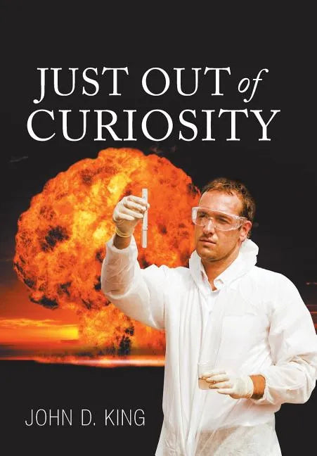 Just out of Curiosity - Hardcover