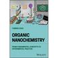 Organic Nanochemistry: From Fundamental Concepts to Experimental Practice - Hardcover
