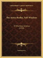The Atma-Bodha, Self-Wisdom: Of Shankara-Acharya (1910) - Hardcover