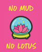 No Mud No Lotus - Paperback