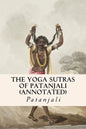The Yoga Sutras of Patanjali (annotated) - Paperback