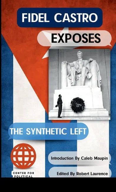 Fidel Castro Exposes The Synthetic Left - Paperback