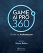 Game AI Pro 360: Guide to Architecture - Paperback