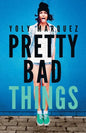 Pretty Bad Things - Paperback