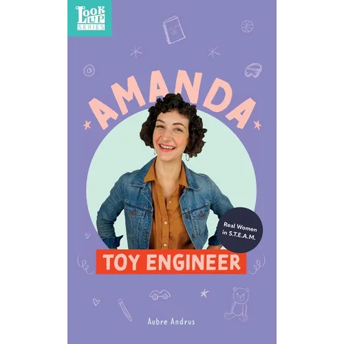 Amanda, Toy Engineer: Real Women in STEAM - Hardcover