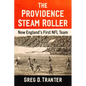 The Providence Steam Roller: New England's First NFL Team - Paperback