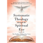 Systematic Theology through the Spiritual Eye Volume III: Take Me Back: Walking Your Vision University/Academy - Paperback
