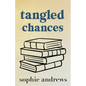 Tangled Chances: Special Edition - Paperback