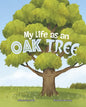 My Life as an Oak Tree - Hardcover