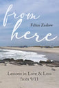 From Here: Lessons in Love and Loss from 9/11 - Paperback