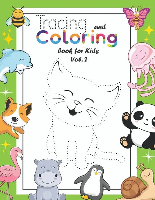 Tracing and Coloring Book for Kids: (Vol.2) Let Your Kids Practice Drawing & Coloring 36 Cute Animals/Birds/Insects . Your Kids Will Also Get to Know - Paperback