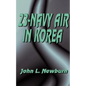 23 Navy Air in Korea - Paperback