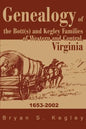 Genealogy of the Bott(s) and Kegley Families of Western and Central, Virginia: 1653 2002 - Paperback