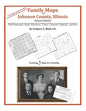 Family Maps of Johnson County, Illinois - Paperback