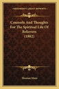 Counsels And Thoughts For The Spiritual Life Of Believers (1882) - Paperback