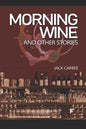Morning Wine: & Other Stories - Paperback