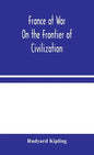 France at War: On the Frontier of Civilization - Hardcover