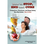How to STOP, END, and CURE Compulsive, Emotional, and Binge Eating: New Best Seller Buy Now - Paperback