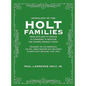 Genealogy of the Holt Families From Scotland to Virginia to Tennessee to Missouri and several Midwest States: Including the 230 Marriages The Rev. Jam - Hardcover