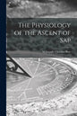 The Physiology of the Ascent of Sap - Paperback