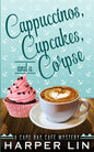 Cappuccinos, Cupcakes, and a Corpse - Paperback