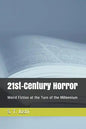 21st-Century Horror: Weird Fiction at the Turn of the Millennium - Paperback