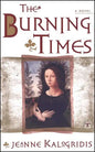 The Burning Times: A Novel of Medieval France - Paperback