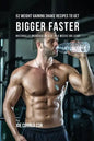 52 Weight Gaining Shake Recipes to Get Bigger Faster: Naturally Increase in Size In 4 Weeks or Less! - Paperback