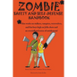 Zombie safety and self-defense handbook: An impertinent guide to personal safety, including work safety, college safety, travel safety, campus safety, - Paperback