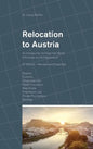 Relocation to Austria: An Introduction for High Net Worth Individuals and Entrepreneurs - Hardcover