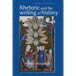 Rhetoric and the Writing of History, 400-1500 - Paperback