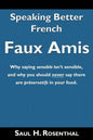 Speaking Better French: Faux Amis - Paperback