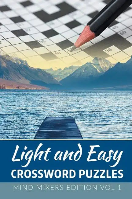 Light and Easy Crossword Puzzles: Mind Mixers Edition Vol 1 - Paperback