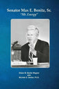 Senator Max E. Benitz, Sr.: "Mr. Energy" - Paperback