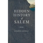 Hidden History of Salem - Hardcover