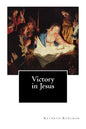 Victory in Jesus - Paperback