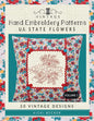 Vintage Hand Embroidery Patterns U.S. State Flowers: 50 Authentic Vintage Designs - Paperback
