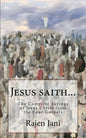 Jesus saith...: The Complete Sayings of Jesus Christ from the Four Gospels - Paperback