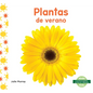 Plantas de Verano (Summer Plants) - Library Binding
