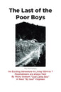 The Last of the Poor Boys: An Exciting Adventure in Living 1934-to ? Mountaineers are always free! - Paperback