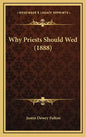 Why Priests Should Wed (1888) - Hardcover