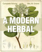 A Modern Herbal: The Complete Edition - Paperback