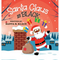 Santa Claus is Black - Hardcover
