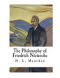 The Philosophy of Friedrich Nietzsche: Friedrich Nietzsche - Paperback