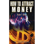 How to Attract Money, Revised Edition - Hardcover