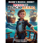 Mason's Magical Journeys: Beware Of Black Beard - Hardcover