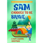 Sam Chooses to be Brave: A Tent Camping Adventure - Paperback